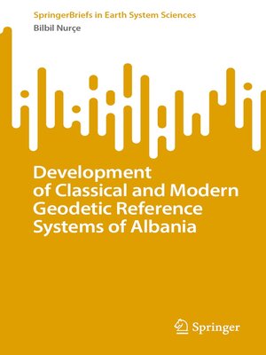 cover image of Development of Classical and Modern Geodetic Reference Systems of Albania